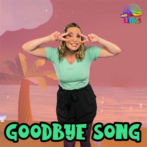 miss linky goodbye song